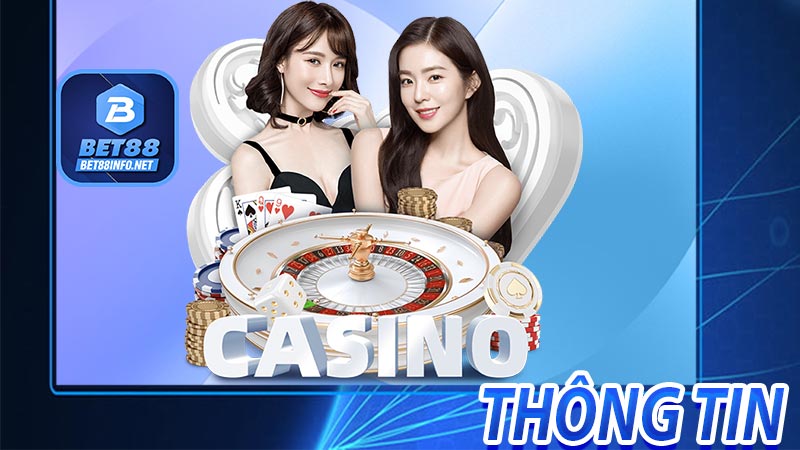 Những thông tin về sân chơi casino bet88